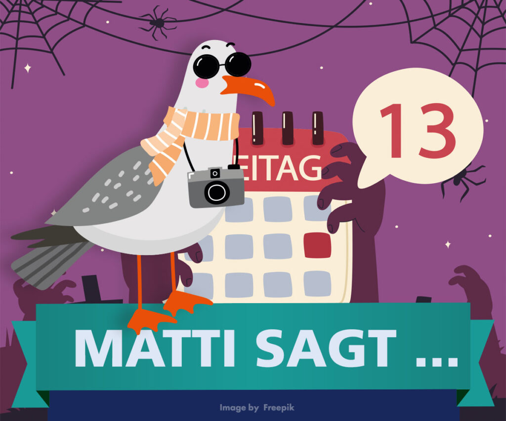 Matti sagt... Aberglaube